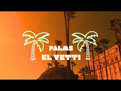 El Vetti - Palms (prod. skyscrprs)