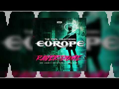 Raver Dome vs The Final Countdown (Dimitri Vegas & Like Mike Edit) - 3 Are Legend x Justin Prime....