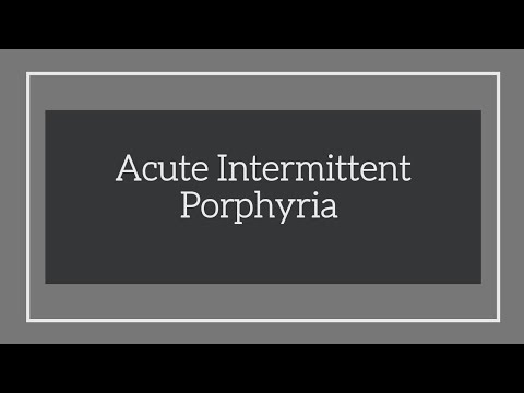 Acute Intermittent Porphyria
