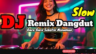 Download lagu Dj Remix Dangdut Elekton Slow | GARA GARA SEBOTOL MINUMAN | versi Org Musik Audio | Bass Enak  mp3 Download lagu Dj Remix Dangdut Elekton Slow | GARA GARA SEBOTOL MINUMAN | versi Org Musik Audio | Bass Enak  mp3
