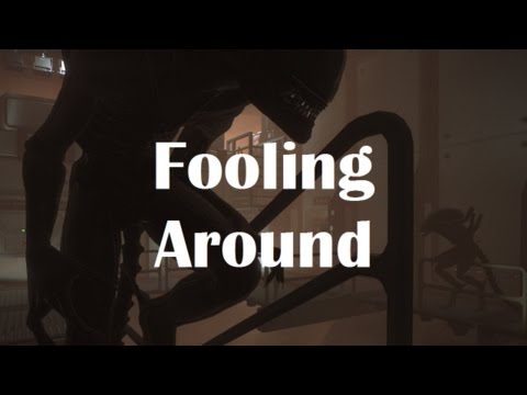 Alien Isolation Special - Fooling Around