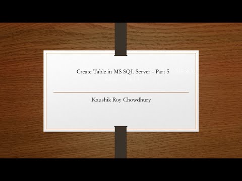 Create Table in MS SQL Server Part 5