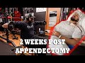 First Workout Post Appendectomy!