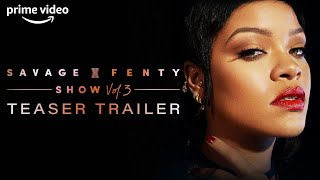 Rihanna's Savage X Fenty Volume 3 | Official Teaser Trailer | Prime Video