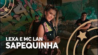 Sapequinha - Lexa e MC Lan  - Lore Improta | Coreografia
