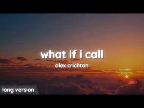 what if i call - alex crichton | long version (sunset whispers)