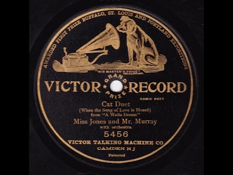 Ada Jones & Billy Murray - Cat Duet - 1908
