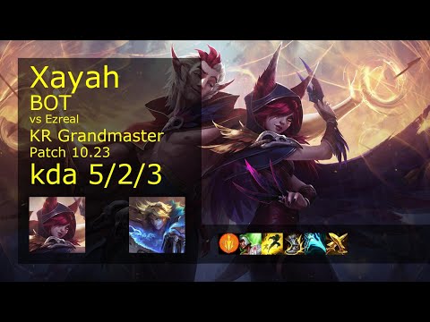 Xayah ADC vs Ezreal - KR Grandmaster 5/2/3 Patch 10.23 Gameplay // [롤] 자야 vs 이즈리얼