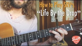 Stevie Ray Vaughan  - Life By the Drop - SRV Blues Guitar Lesson (FULL SONG)