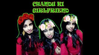 CHANDU KI GIRLFRIEND(EGO HURT)/FUNNY