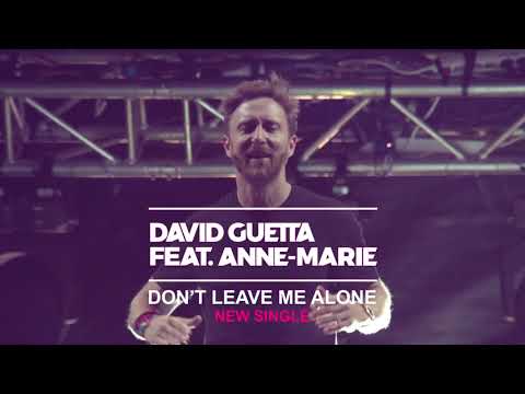 Videoclip de Don't Leave Me Alone (feat. Anne-Marie) — David Guetta