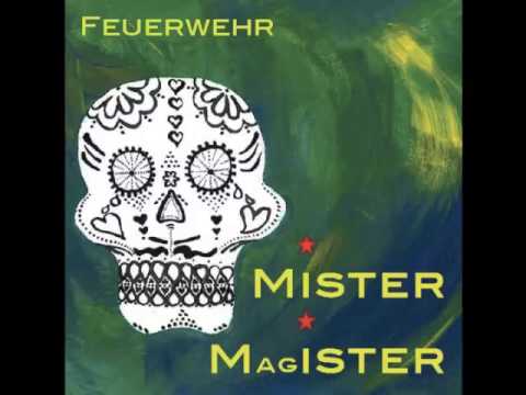 Mister Magister - Feuerwehr - Singer-Songwriter aus Österreich