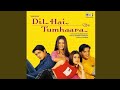 Dil Hai Tumhaara ( Full Audio Song ) Alka Yagnik & Kumar Sanu & Udit Narayan | Hindi Song Old ||