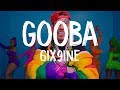 6IX9INE GOOBA LYRICS
