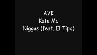Katu Mc   Niggas feat  El Tipo