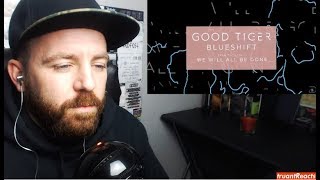 Good Tiger "Blueshift" (OFFICIAL) - REACTION!