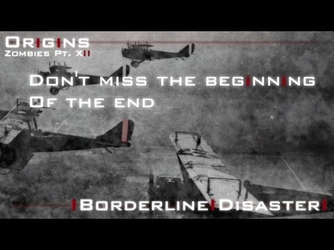 Zombies Pt. XII "Origins" - Borderline Disaster - Black Ops 2 Zombie Song
