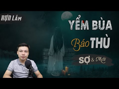 [SỢ] YỂM Bùa Báo Oán - Truyện Ma Mới Có Thật Về Bùa Lỗ Ban MC Đình Soạn Kể Rợn