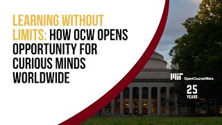 Learning Without Limits: How OCW Opens Opportunity for Curious Minds Worldwide