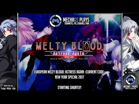 MBAACC EU New Years Special Tournament -- 4th January 2017