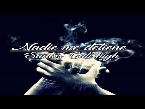 Nadie me detiene' - ( Santos Cali High )
