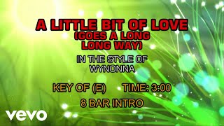 Wynonna - A Little Bit Of Love (Goes A Long, Long Way) (Karaoke)