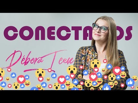 DÉBORA TEEN - CONECTADOS