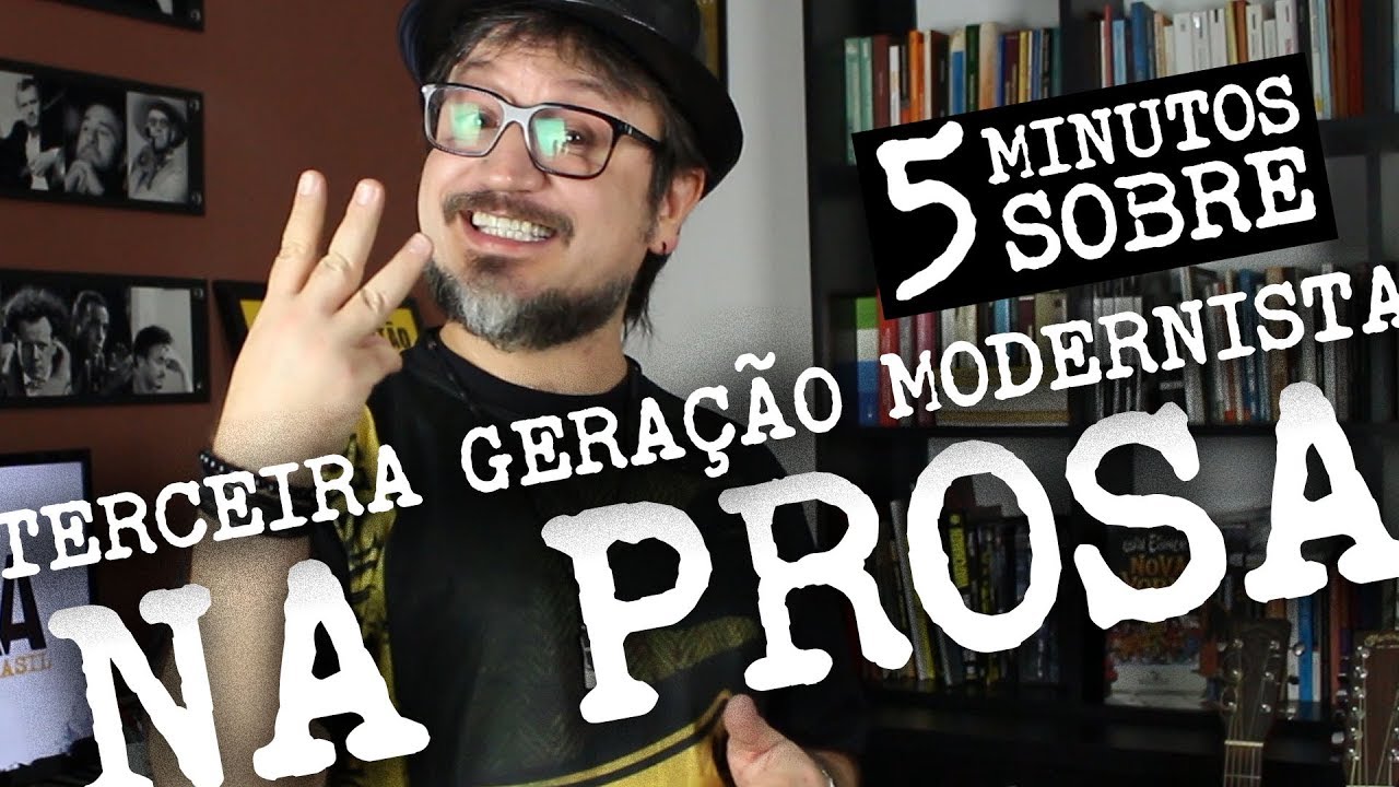 5 Minutos   Ep 24   Terceira Geração Modernista na Prosa
