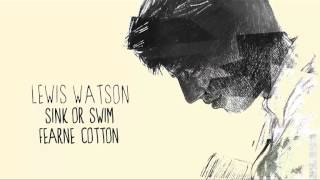 lewis watson - sink or swim (fearne cotton)