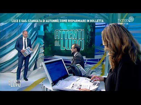 Attenti al Lupo del 24/10/2019 - Luce e gas, stangata di autunno. Come risparmiare in bolletta