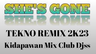 Download lagu SHE'S GONE X STEELHEART [ TEKNO REMIX 2K23 ] [ KMC DJSS ] mp3