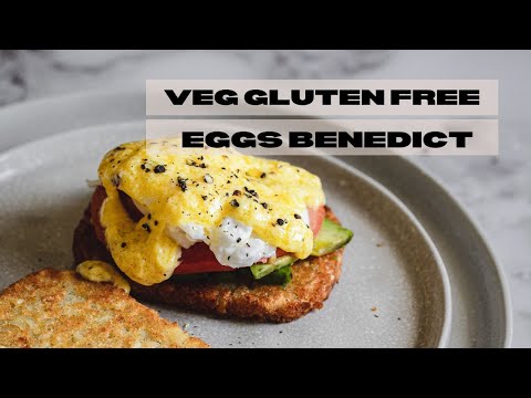 Make a Brunch Everyone Can Eat: Gluten-Free Vegetarian Eggs Benedict