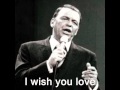 I wish you love.: Franck SINATRA