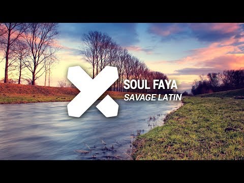 Soul Faya - Savage Latin