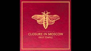 Closure In Moscow - Sweet#Hart (audio only)