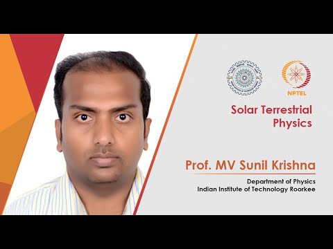 Lecture 04 Sun Interplanetary Space II Prof M V Sunil Krishna IIT Roorkee