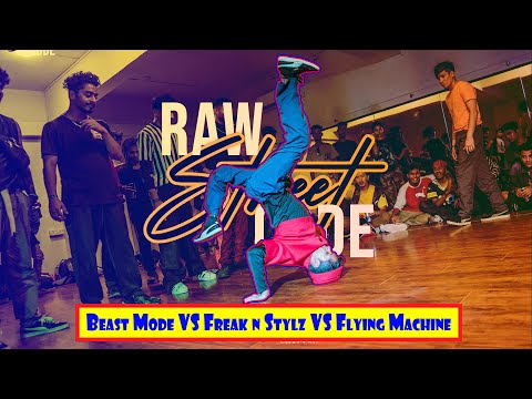 Beast Mode VS Freak n Stylz VS Flying Machine | Raw Street Code Vol.1