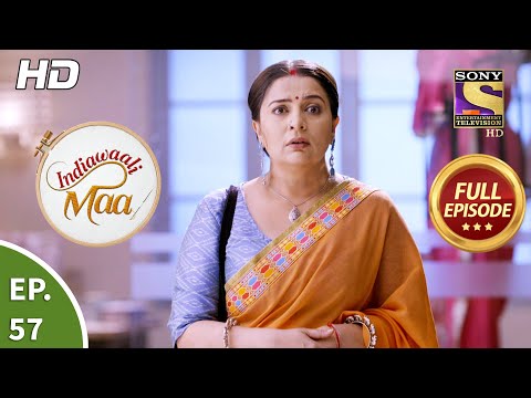 Indiawaali Maa - Ep 57 - Full Episode - 17th November, 2020