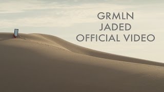 GRMLN "Jaded"