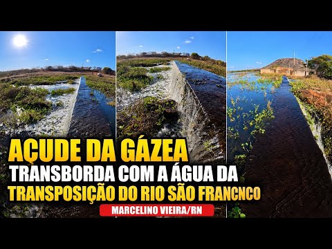 AÇUDE DA GÁZEA EM MARCELINO VIEIRA/RN, TRANSBORDANDO COM A ÁGUA DO RIO SÃO FRANCISCO.