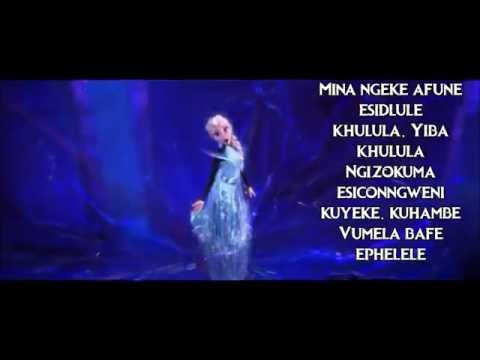 Disney's Frozen - "Let It Go" ZULU Version ("Khulule" - by ElsaBG The Snow Queen)