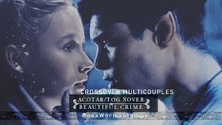 {ACOTAR/TOG Xover couples} Beautiful Crime...  | BookWormsStudios