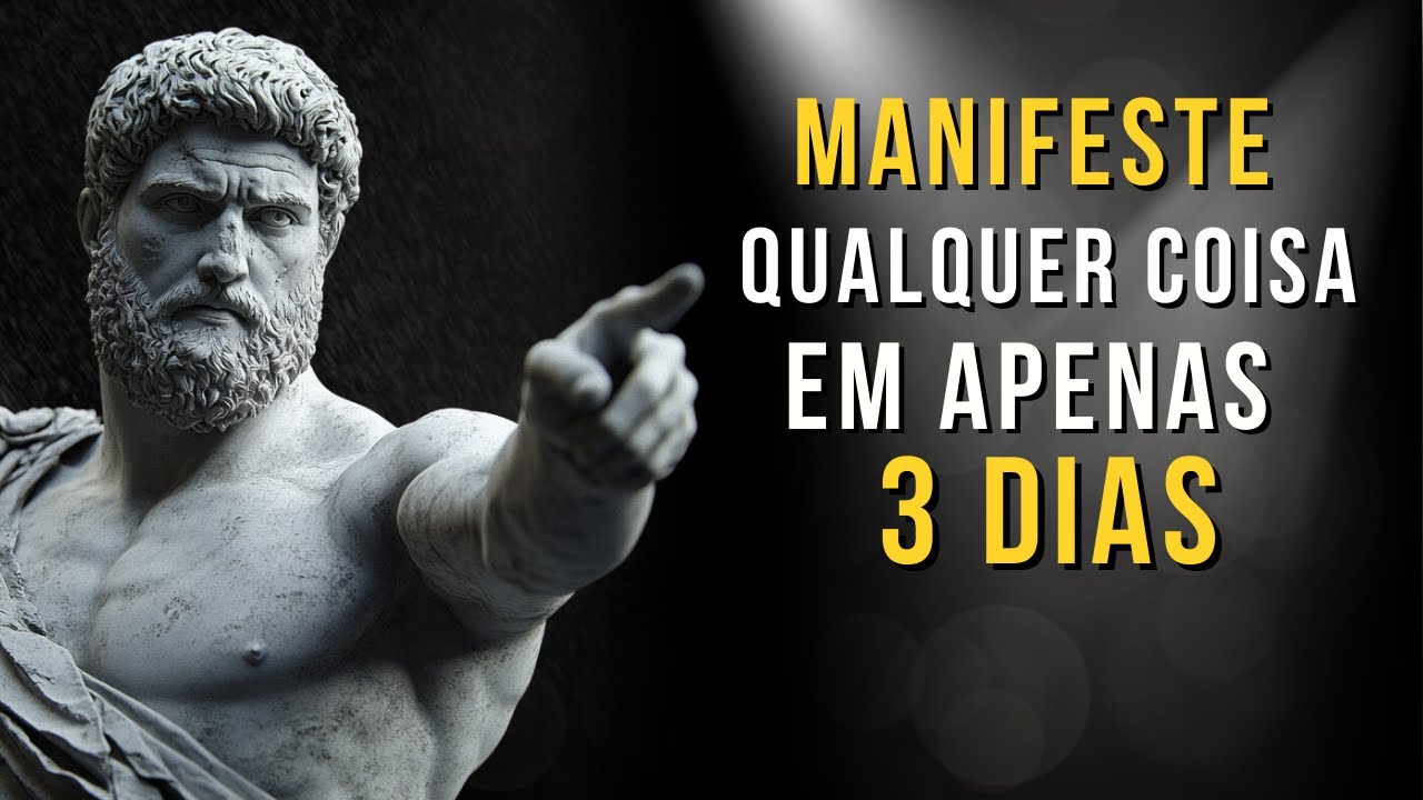 Técnica de MUDANÇA DE MENTALIDADE em 3 Dias Para Manifestar Qualquer Coisa Que Você Deseja | Estoico