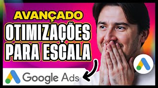 ESTRATÉGIAS AVANÇADAS DE OTIMIZAÇÃO PARA ESCALAR NO GOOGLE ADS