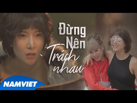 Đừng nên trách nhau - Lữ Bình