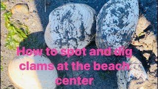 How to spot and dig clams at the beach.