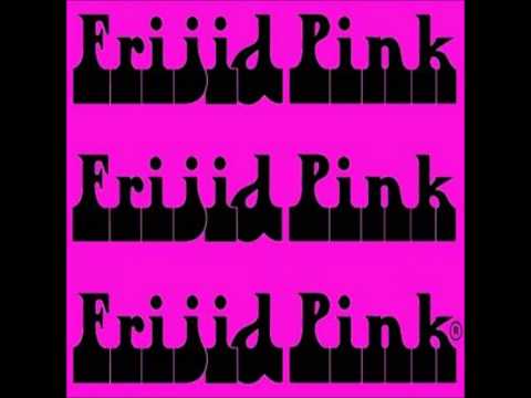 FRIJID PINK (Detroit, U.S.A) - Tobacco Road