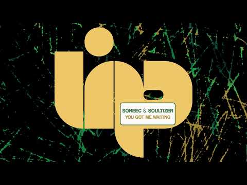 Soneec, Soultizer - You Got Me Waiting (Original Mix)