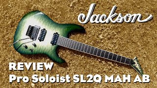 Video thumbnail for Jackson Pro Soloist SL2Q MAH AB - Review by EytschPi42