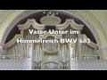 J. S. Bach: Vater Unser im Himmelreich BWV 682
